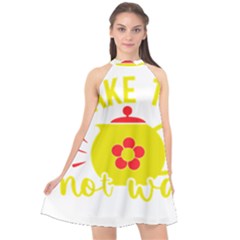 Make Tea Not War  Halter Neckline Chiffon Dress  by ConteMonfrey